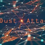 حمله داستینگ چیست؟ بررسی نحوه کار و نحوه جلوگیری از Dusting Attack در دنیای ارز دیجیتال 3 داستینگ چیست