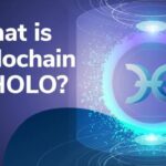 هولوچین چیست؟ راهنمای کامل عملکرد هولوچین (Holochain)